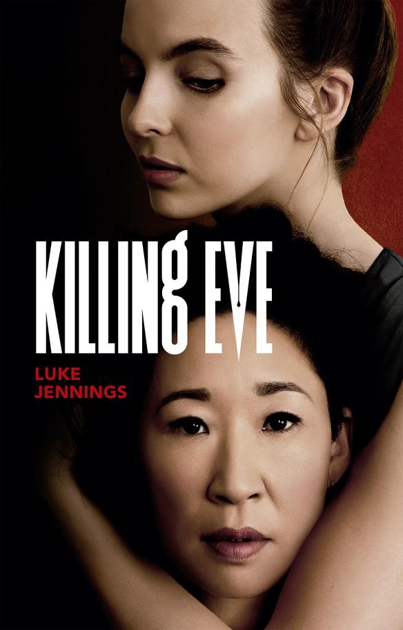 KILLING EVE | 9788417302320 | JENNINGS, LUKE | Galatea Llibres | Librería online de Reus, Tarragona | Comprar libros en catalán y castellano online