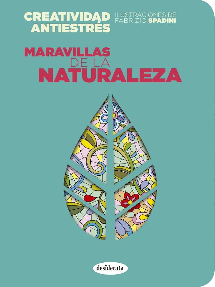 MARAVILLAS DE LA NATURALEZA. CREATIVIDAD ANTIESTRÉS | 9788415094210 | Galatea Llibres | Llibreria online de Reus, Tarragona | Comprar llibres en català i castellà online
