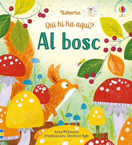 AL BOSC. QUI HI HA AQUI? | 9781474962667 | MILBOURNE, ANNA | Galatea Llibres | Llibreria online de Reus, Tarragona | Comprar llibres en català i castellà online