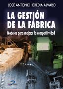 GESTION DE LA FABRICA, LA | 9788479786168 | HEREDIA ALVARO, JOSE ANTONIO | Galatea Llibres | Librería online de Reus, Tarragona | Comprar libros en catalán y castellano online