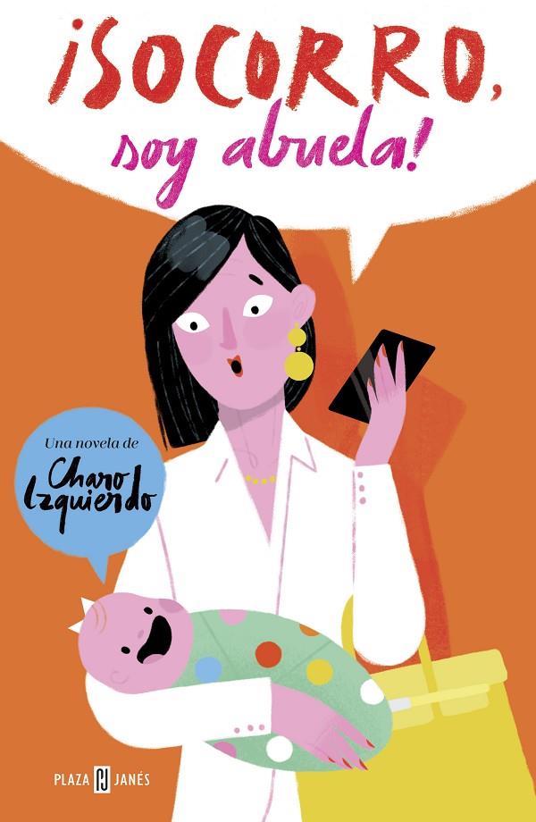 ¡SOCORRO, SOY ABUELA! | 9788401019913 | IZQUIERDO, CHARO | Galatea Llibres | Librería online de Reus, Tarragona | Comprar libros en catalán y castellano online