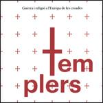 TEMPLERS. GUERRA I RELIGIÓ A L'EUROPA DE LES CROADES | 9788439395355 | Galatea Llibres | Llibreria online de Reus, Tarragona | Comprar llibres en català i castellà online