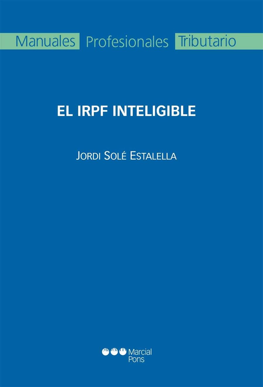 EL IRPF INTELIGIBLE | 9788415664635 | SOLE ESTAELLA, JORDI | Galatea Llibres | Librería online de Reus, Tarragona | Comprar libros en catalán y castellano online