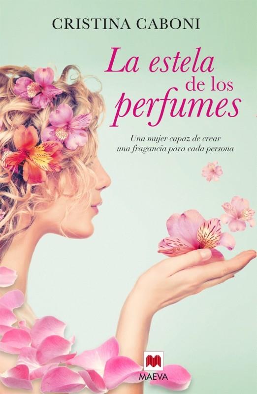 LA ESTELA DE LOS PERFUMES | 9788416363193 | CABONI, CRISTINA | Galatea Llibres | Llibreria online de Reus, Tarragona | Comprar llibres en català i castellà online