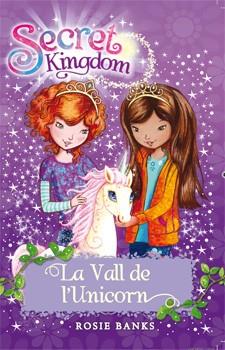LA VALL DE L'UNICORN. SECRET KINGDOM | 9788424644338 | BANKS, ROSIE | Galatea Llibres | Llibreria online de Reus, Tarragona | Comprar llibres en català i castellà online