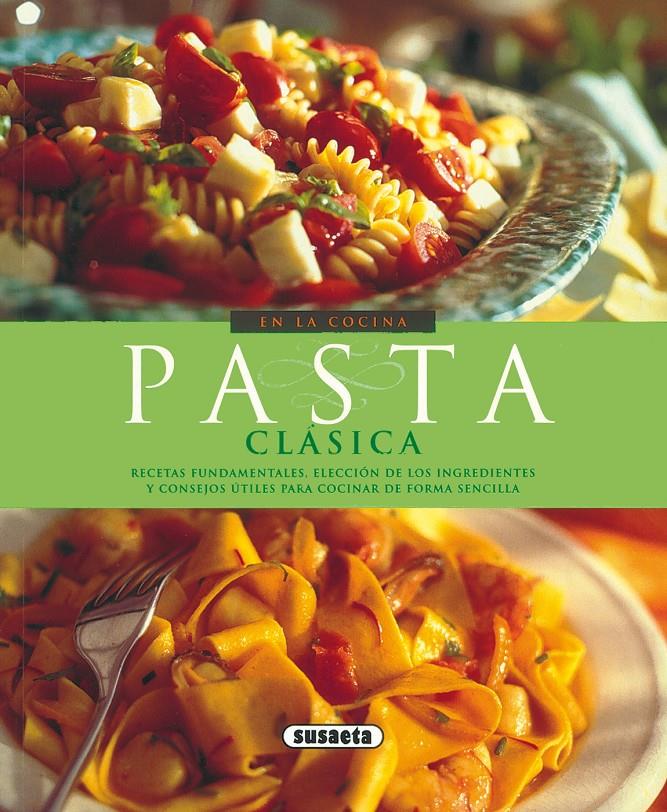 PASTA CLASICA (EN LA COCINA) | 9788430567812 | CABRINI, LUISA | Galatea Llibres | Librería online de Reus, Tarragona | Comprar libros en catalán y castellano online