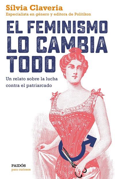 EL FEMINISMO LO CAMBIA TODO | 9788449334979 | CLAVERIA, SÍLVIA | Galatea Llibres | Llibreria online de Reus, Tarragona | Comprar llibres en català i castellà online