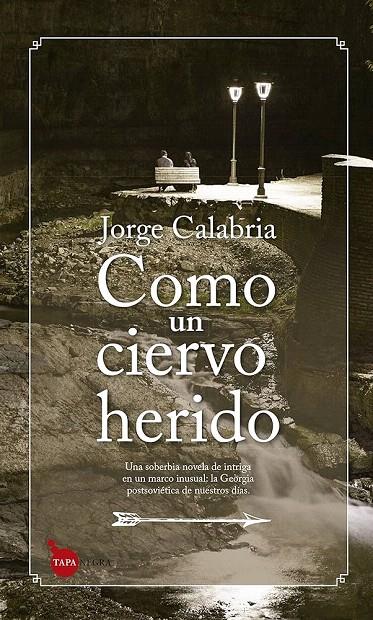 COMO UN CIERVO HERIDO | 9788416776528 | CALABRIA, JORGE | Galatea Llibres | Librería online de Reus, Tarragona | Comprar libros en catalán y castellano online