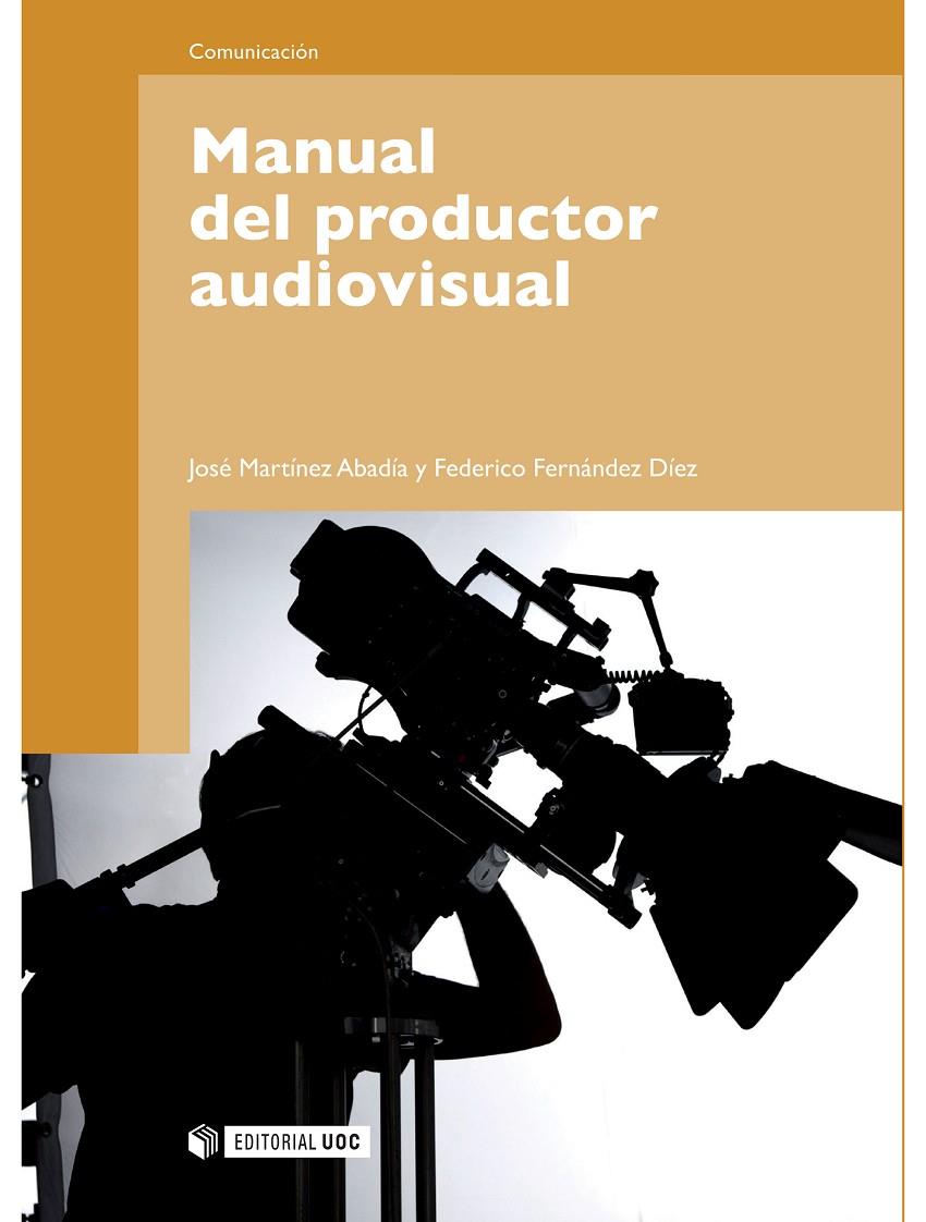 MANUAL DEL PRODUCTOR AUDIOVISUAL | 9788497889308 | VVAA | Galatea Llibres | Librería online de Reus, Tarragona | Comprar libros en catalán y castellano online