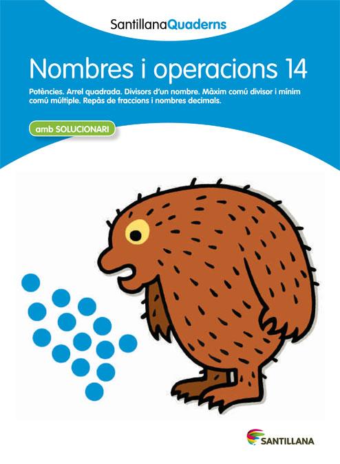 NOMBRES I OPERACIONS 14 (SANTILLANA QUADERNS) | 9788468013954 | VARIOS AUTORES | Galatea Llibres | Librería online de Reus, Tarragona | Comprar libros en catalán y castellano online