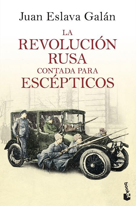 LA REVOLUCIÓN RUSA CONTADA PARA ESCÉPTICOS | 9788408193777 | ESLAVA GALÁN, JUAN | Galatea Llibres | Llibreria online de Reus, Tarragona | Comprar llibres en català i castellà online