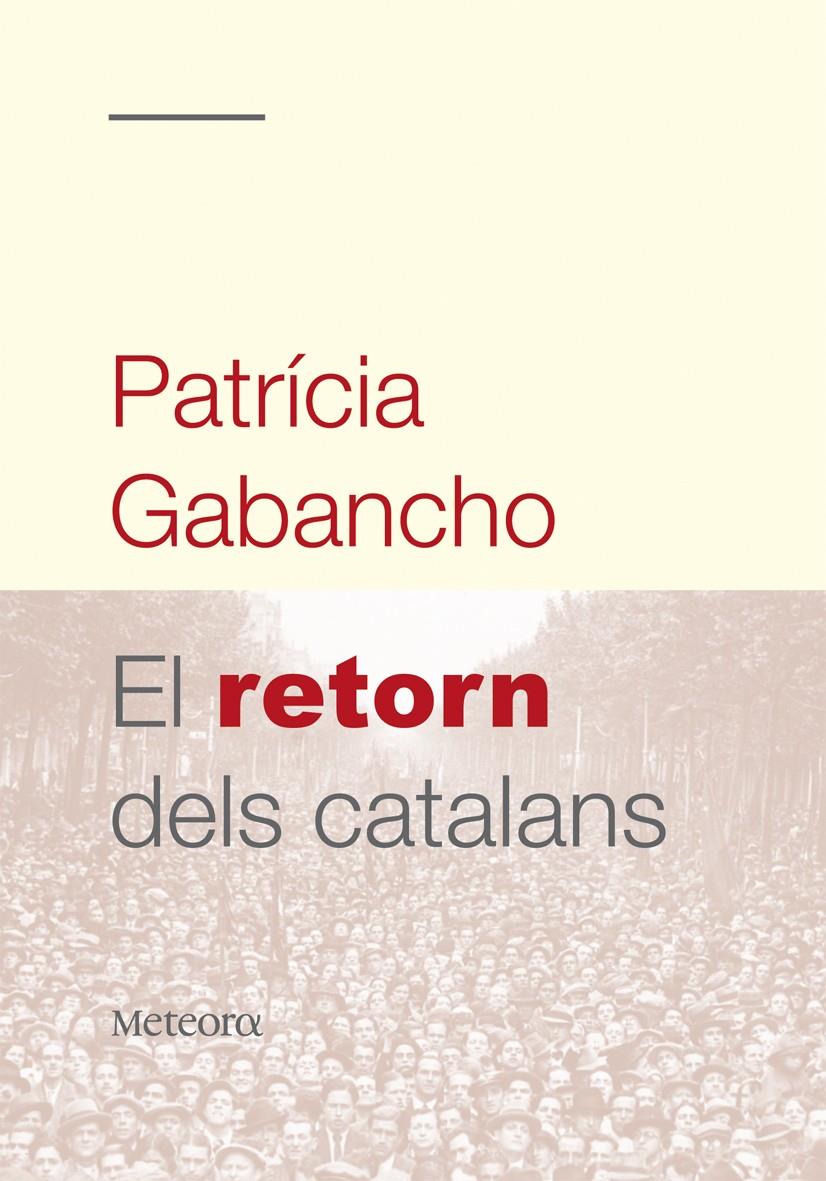 RETORN DELS CATALANS, EL | 9788492874064 | GABANCHO, PATRICIA | Galatea Llibres | Llibreria online de Reus, Tarragona | Comprar llibres en català i castellà online