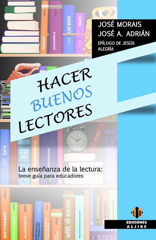 HACER BUENOS LECTORES | 9788497008068 | JUNçA DE MORAIS, JOSé CARLOS/ADRIáN TORRES, JOSé ANTONIO | Galatea Llibres | Librería online de Reus, Tarragona | Comprar libros en catalán y castellano online