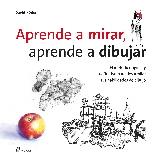 APRENDE A MIRAR, APRENDE A DIBUJAR | 9788417656102 | KÖDER, DAVID | Galatea Llibres | Librería online de Reus, Tarragona | Comprar libros en catalán y castellano online
