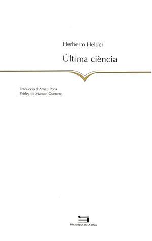 ULTIMA CIENCIA | 9788479357191 | HELDER, HERBERTO | Galatea Llibres | Llibreria online de Reus, Tarragona | Comprar llibres en català i castellà online