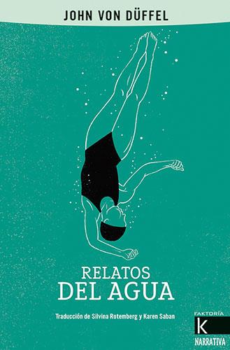 RELATOS DEL AGUA | 9788416721894 | VON DÜFFEL, JOHN | Galatea Llibres | Librería online de Reus, Tarragona | Comprar libros en catalán y castellano online