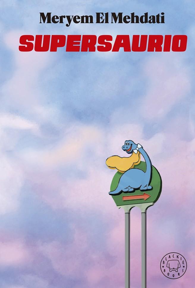 SUPERSAURIO | 9788418187773 | EL MEHDATI, MERYEM | Galatea Llibres | Llibreria online de Reus, Tarragona | Comprar llibres en català i castellà online
