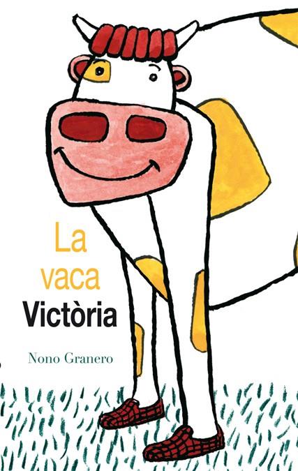 LA VACA VICTORIA | 9788494183171 | GRANERO, NONO | Galatea Llibres | Librería online de Reus, Tarragona | Comprar libros en catalán y castellano online