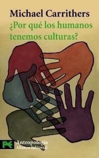 POR QUÉ LOS HUMANOS TENEMOS CULTURAS? | 9788420664392 | CARRITHERS, MICHAEL | Galatea Llibres | Librería online de Reus, Tarragona | Comprar libros en catalán y castellano online