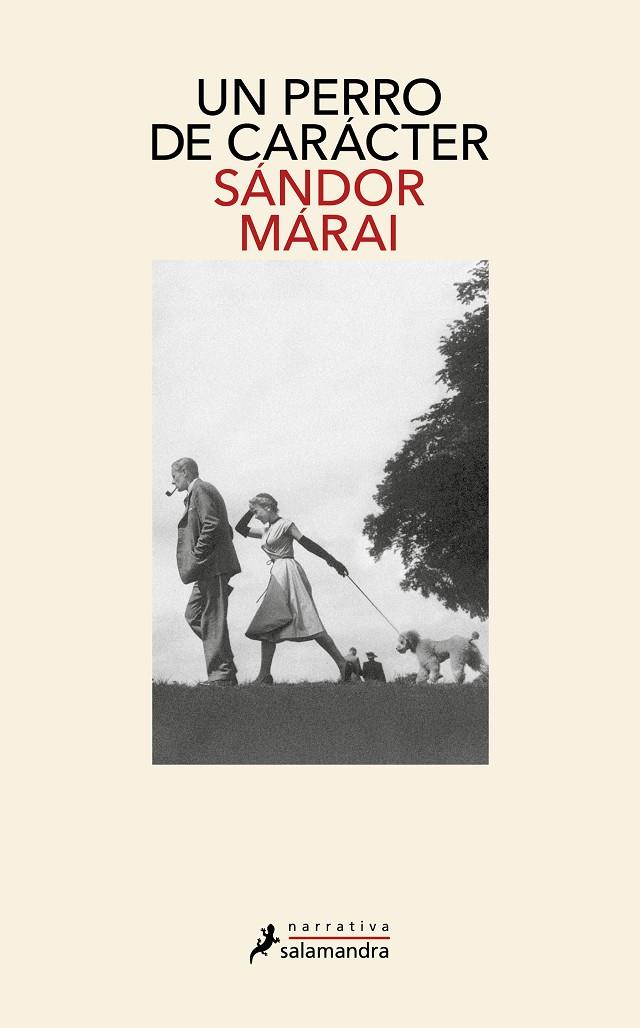 UN PERRO DE CARÁCTER | 9788419456816 | MÁRAI, SÁNDOR | Galatea Llibres | Librería online de Reus, Tarragona | Comprar libros en catalán y castellano online