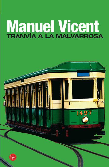 TRANVIA A LA MALVARROSA | 9788466321310 | VICENT, MANUEL | Galatea Llibres | Librería online de Reus, Tarragona | Comprar libros en catalán y castellano online