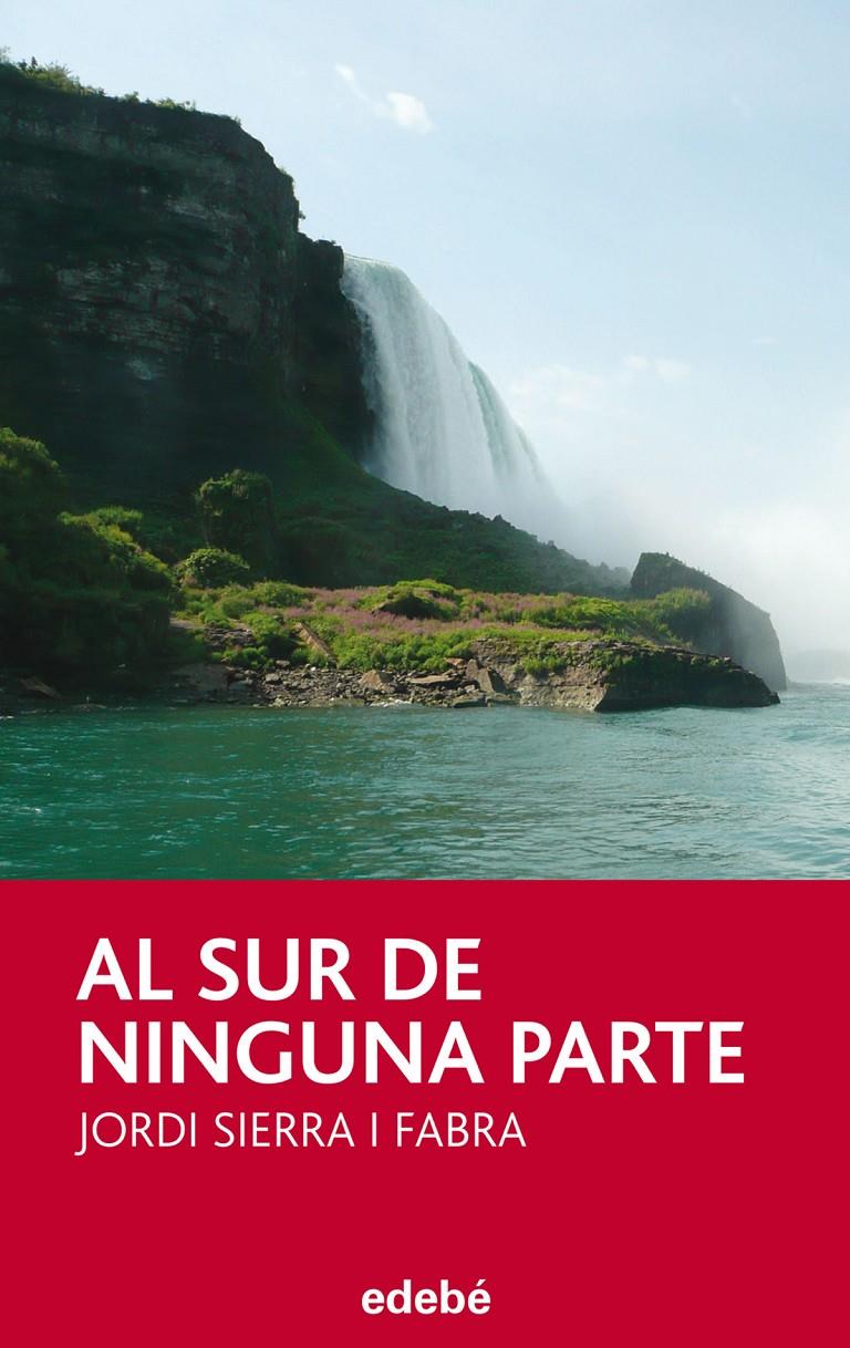AL SUR DE NINGUNA PARTE | 9788468309491 | SIERRA I FABRA, JORDI | Galatea Llibres | Librería online de Reus, Tarragona | Comprar libros en catalán y castellano online