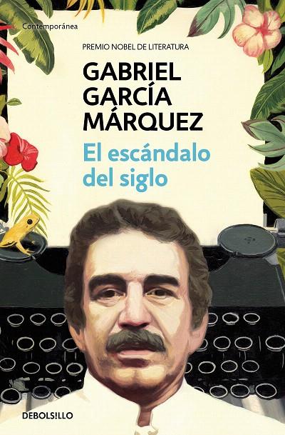 EL ESCÁNDALO DEL SIGLO | 9788466348027 | GARCÍA MÁRQUEZ, GABRIEL | Galatea Llibres | Librería online de Reus, Tarragona | Comprar libros en catalán y castellano online