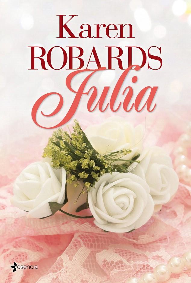 JULIA | 9788408039105 | ROBARDS, KAREN | Galatea Llibres | Librería online de Reus, Tarragona | Comprar libros en catalán y castellano online