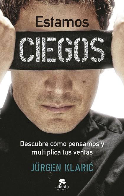 ESTAMOS CIEGOS | 9788413442181 | KLARIC, JÜRGEN | Galatea Llibres | Llibreria online de Reus, Tarragona | Comprar llibres en català i castellà online