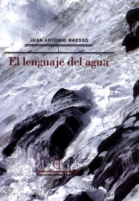 LENGUAJE DEL AGUA, EL | 9788496133082 | MAESO, JUAN ANTONIO | Galatea Llibres | Librería online de Reus, Tarragona | Comprar libros en catalán y castellano online