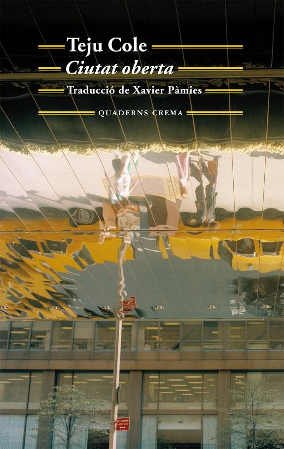 CIUTAT OBERTA | 9788477275305 | COLE, TEJU | Galatea Llibres | Llibreria online de Reus, Tarragona | Comprar llibres en català i castellà online
