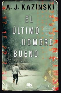 EL ÚLTIMO HOMBRE BUENO | 9788498728262 | KAZINSKI, A.J. | Galatea Llibres | Llibreria online de Reus, Tarragona | Comprar llibres en català i castellà online