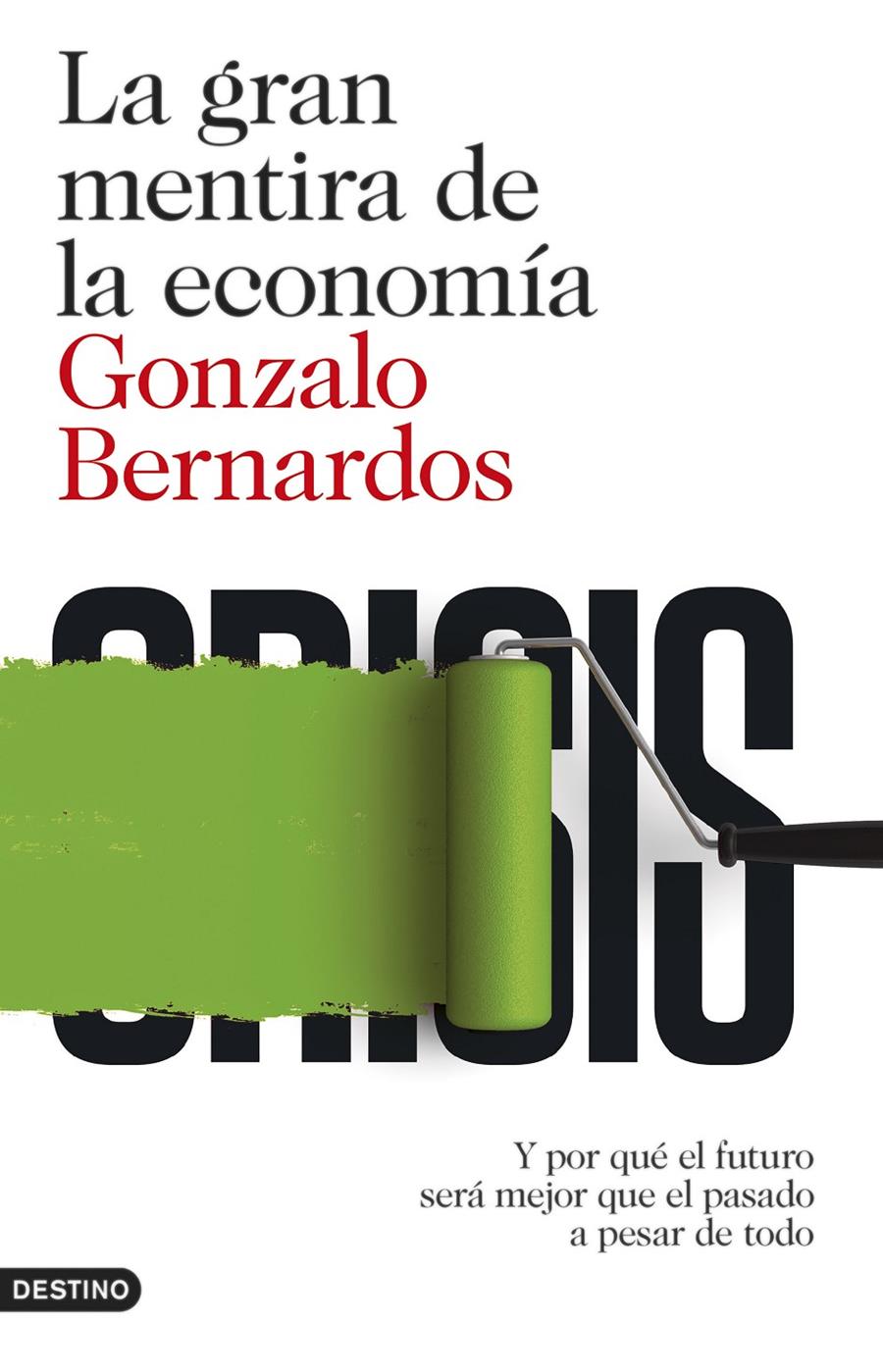 LA GRAN MENTIRA DE LA ECONOMÍA | 9788423348152 | BERNARDOS, GONZALO | Galatea Llibres | Librería online de Reus, Tarragona | Comprar libros en catalán y castellano online