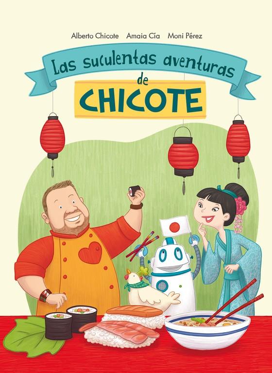 LAS SUCULENTAS AVENTURAS DE CHICOTE | 9788420482750 | CIA ABASCAL, AMAIA/CHICOTE,ALBERTO/PÉREZ, | Galatea Llibres | Librería online de Reus, Tarragona | Comprar libros en catalán y castellano online