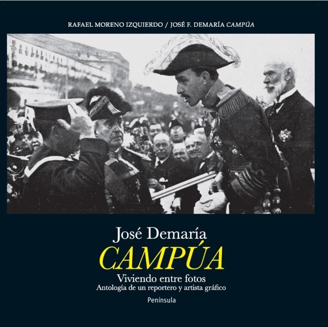 JOSÉ DEMARÍA CAMPÚA. VIVIENDO ENTRE FOTOS | 9788499422435 | FERNÁNDEZ, JOSE A./RAFAEL MORENO | Galatea Llibres | Librería online de Reus, Tarragona | Comprar libros en catalán y castellano online