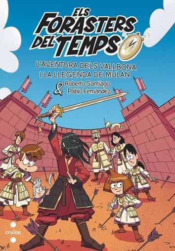 ELS FORASTERS DEL TEMPS 19. L'AVENTURA DELS VALLBONA I LA LLEGENDA DE MULAN | 9788466158619 | SANTIAGO, ROBERTO | Galatea Llibres | Llibreria online de Reus, Tarragona | Comprar llibres en català i castellà online