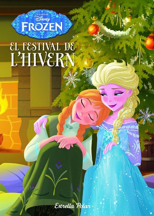 FROZEN. EL FESTIVAL DE L'HIVERN | 9788490576656 | DISNEY | Galatea Llibres | Llibreria online de Reus, Tarragona | Comprar llibres en català i castellà online