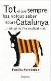 TOT EL QUE SEMPRE HAS VOLGUT SABER SOBRE CATALUNYA | 9788497870542 | Galatea Llibres | Librería online de Reus, Tarragona | Comprar libros en catalán y castellano online