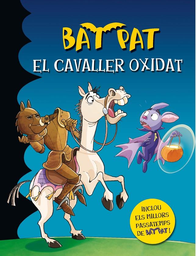 BAT PAT. EL CAVALLER OXIDAT | 9788490577103 | PAVANELLO, ROBERTO | Galatea Llibres | Librería online de Reus, Tarragona | Comprar libros en catalán y castellano online