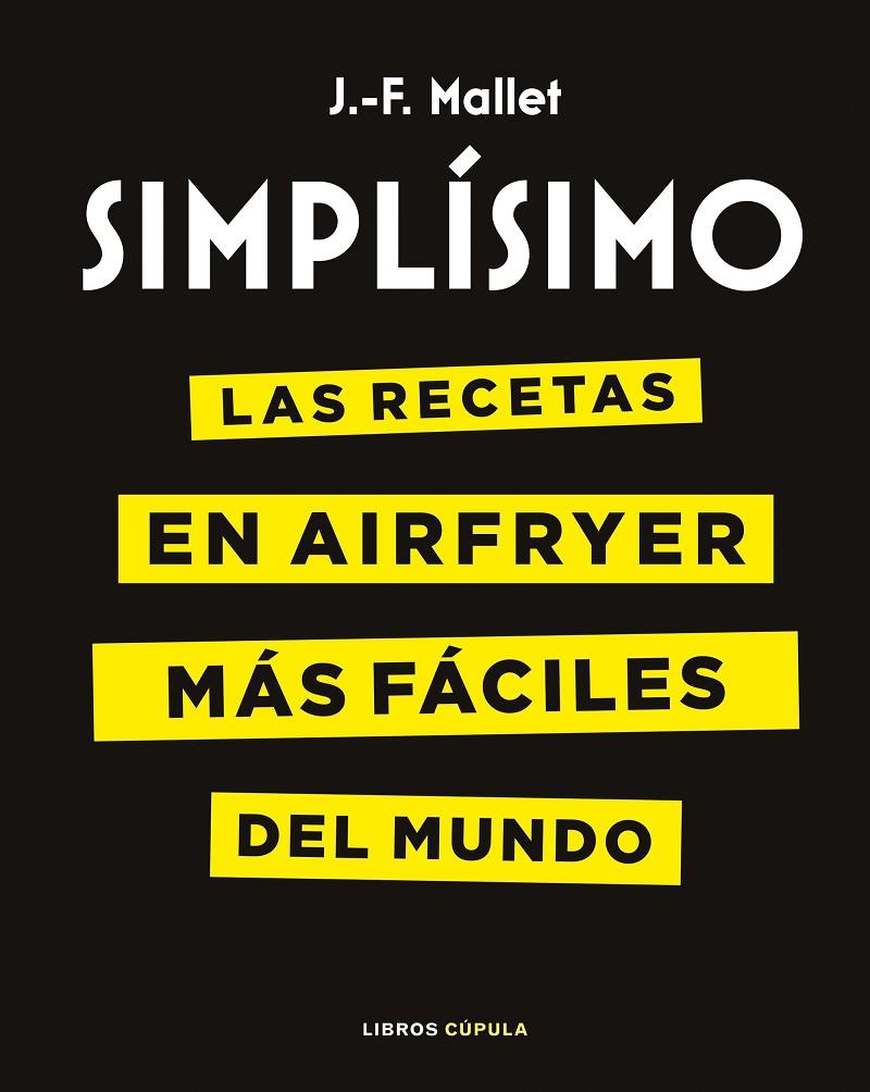 SIMPLÍSIMO AIRFRYER | 9788448045418 | MALLET, J.-F. | Galatea Llibres | Librería online de Reus, Tarragona | Comprar libros en catalán y castellano online