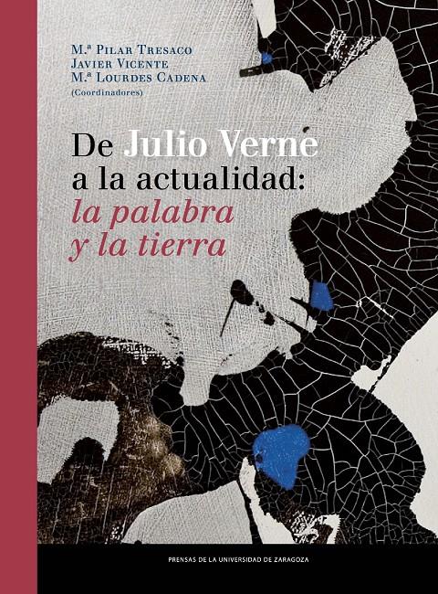 DE JULIO VERNE A LA ACTUALIDAD: LA PALABRA Y LA TIERRA | 9788415770589 | TRESACO, Mª PILAR | Galatea Llibres | Librería online de Reus, Tarragona | Comprar libros en catalán y castellano online