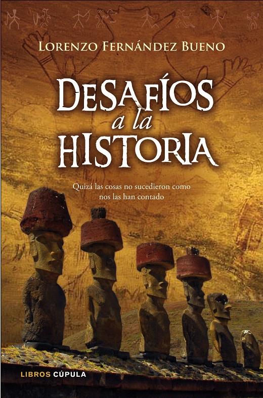 DESAFÍOS A LA HISTORIA | 9788448067557 | FERNÁNDEZ BUENO, LORENZO | Galatea Llibres | Librería online de Reus, Tarragona | Comprar libros en catalán y castellano online