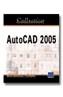 AUTOCAD 2005 | 9782746025813 | LE FRAPPER, OLIVIER | Galatea Llibres | Llibreria online de Reus, Tarragona | Comprar llibres en català i castellà online