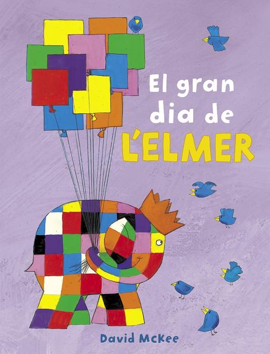 EL GRAN DIA DE L'ELMER  | 9788448851903 | MCKEE, DAVID | Galatea Llibres | Librería online de Reus, Tarragona | Comprar libros en catalán y castellano online