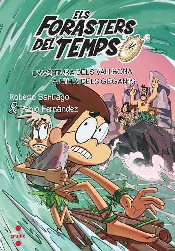 L'AVENTURA DELS VALLBONA A L'ILLA DELS GEGANTS | 9788466150682 | SANTIAGO, ROBERTO | Galatea Llibres | Llibreria online de Reus, Tarragona | Comprar llibres en català i castellà online