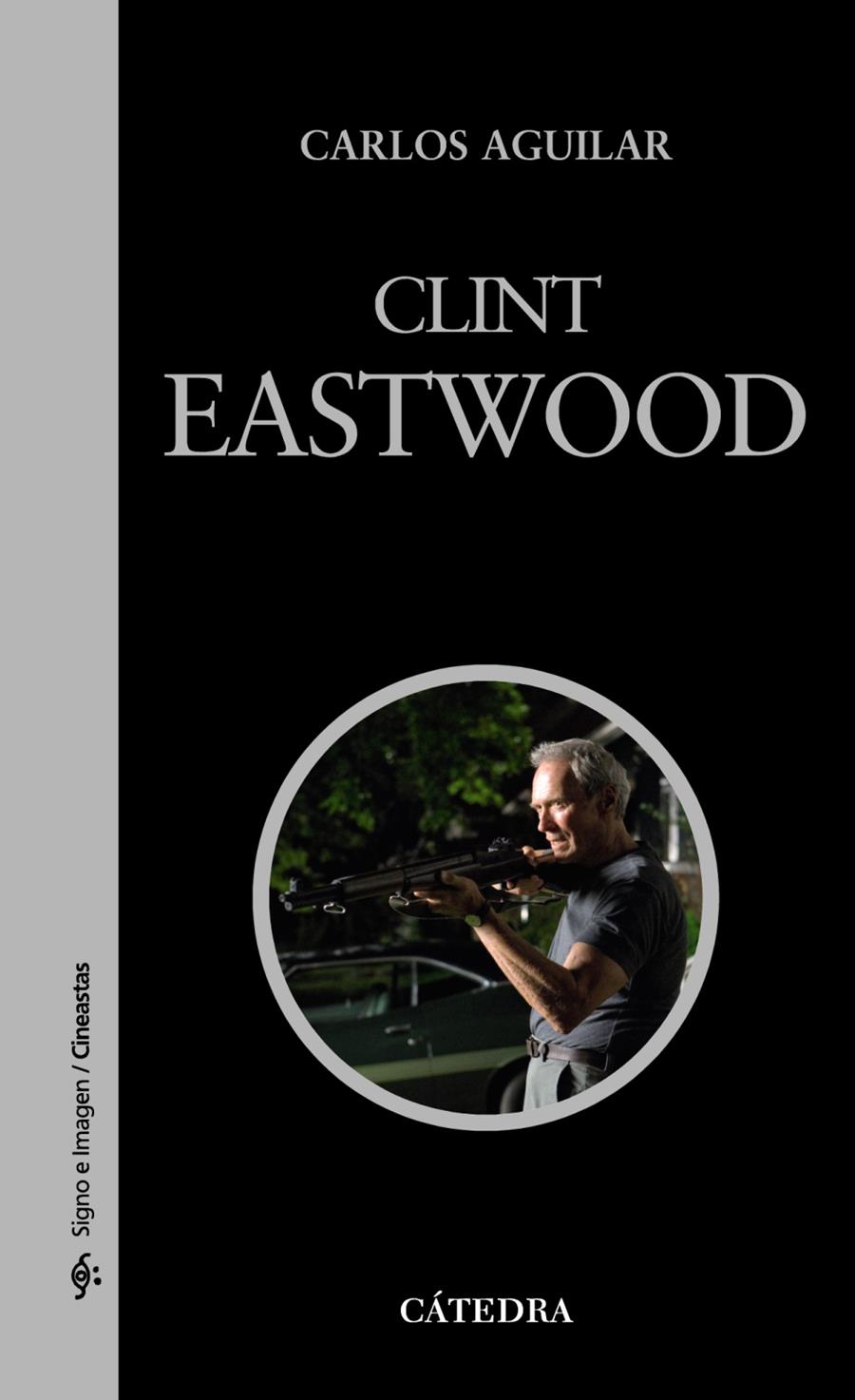 CLINT EASTWOOD | 9788437625768 | AGUILAR, CARLOS | Galatea Llibres | Llibreria online de Reus, Tarragona | Comprar llibres en català i castellà online