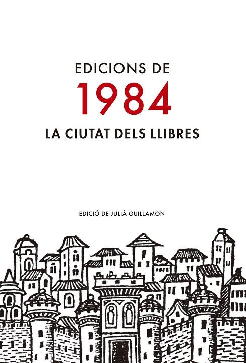 EDICIONS DE 1984. LA CIUTAT DELS LLIBRES | 9788416987009 | Galatea Llibres | Librería online de Reus, Tarragona | Comprar libros en catalán y castellano online