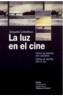 LUZ EN EL CINE, LA | 9788449317439 | LOISELEUX, JACQUES | Galatea Llibres | Librería online de Reus, Tarragona | Comprar libros en catalán y castellano online