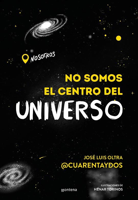 NO SOMOS EL CENTRO DEL UNIVERSO | 9788418483202 | OLTRA, JOSE LUIS @CUARENTAYDOS, | Galatea Llibres | Librería online de Reus, Tarragona | Comprar libros en catalán y castellano online