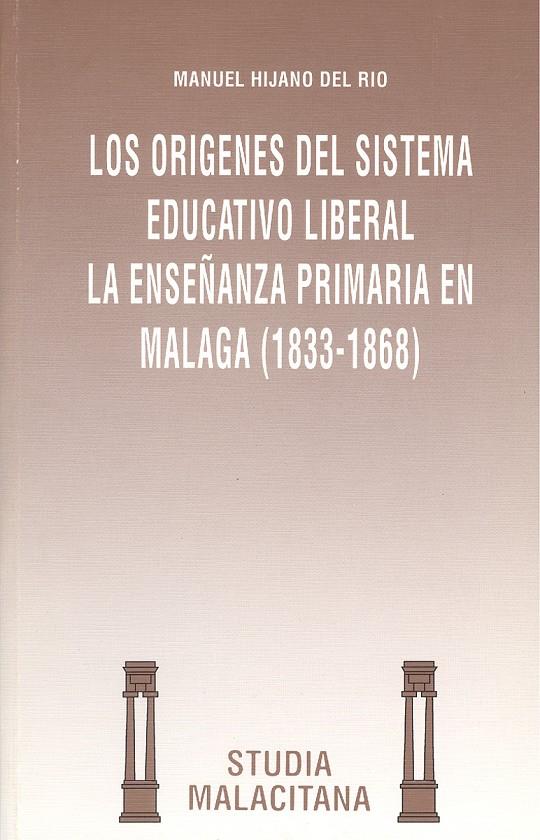 ORIGENES DEL SISTEMA EDUCATIVO LIBERAL LA ENSEÑANZ | 9788474962871 | HIJANO DEL RIO, MANUEL | Galatea Llibres | Llibreria online de Reus, Tarragona | Comprar llibres en català i castellà online